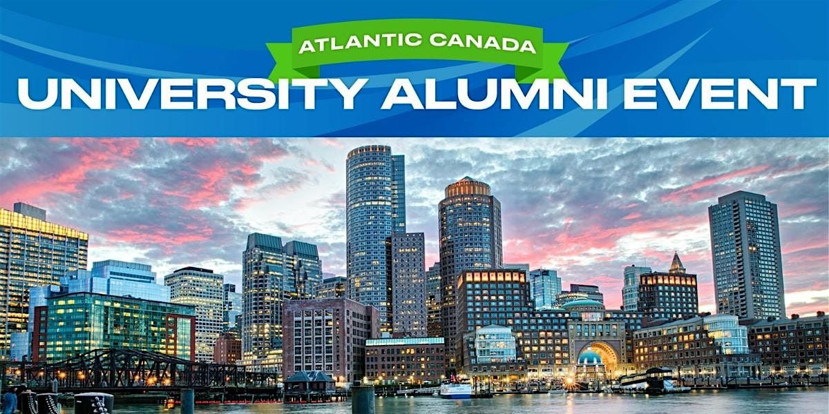 Atlantic Canada University Alumni Event in Boston, MA