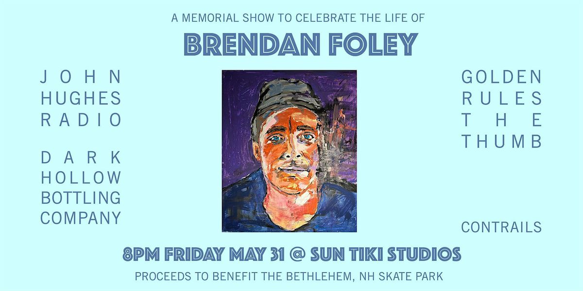 Brendan Foley Memorial Celebration