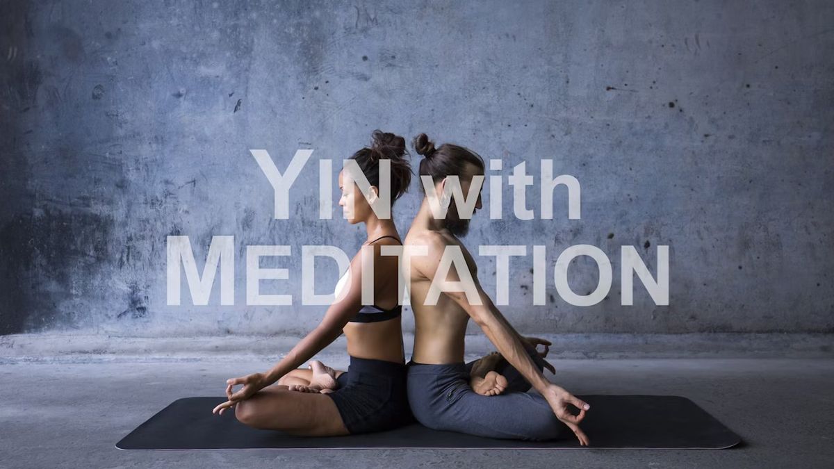 Yin + Meditation