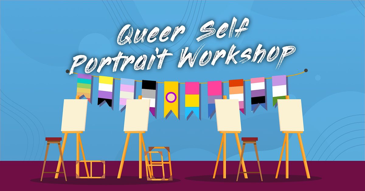 Queer Self Portrait Workshop
