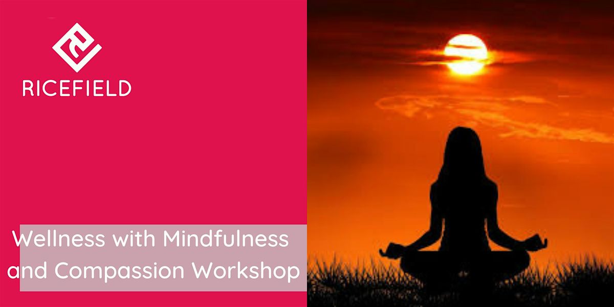 Wellness with Mindfulness and Compassion Workshop