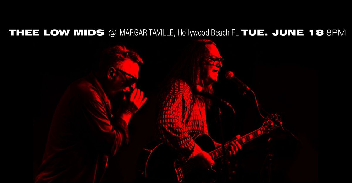 Thee Low Mids @ Margaritaville, Hollywood Beach FL