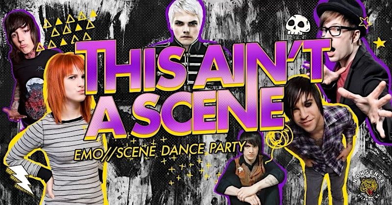 This Ain't A Scene - Emo\/Scene Dance Party