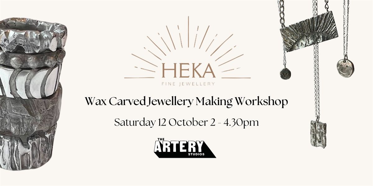 Wax Carved Jewellery Making Workshop @ Artery Studios