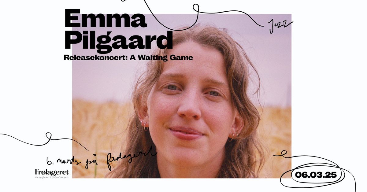 Emma Pilgaard - Album Release: A Waiting Game