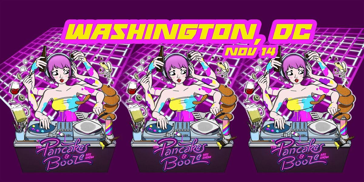 The Washington D.C. Pancakes & Booze Art Show