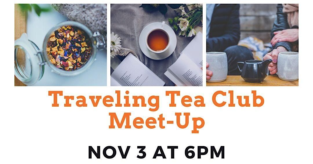Traveling Tea Meet-Up (Adult Program)