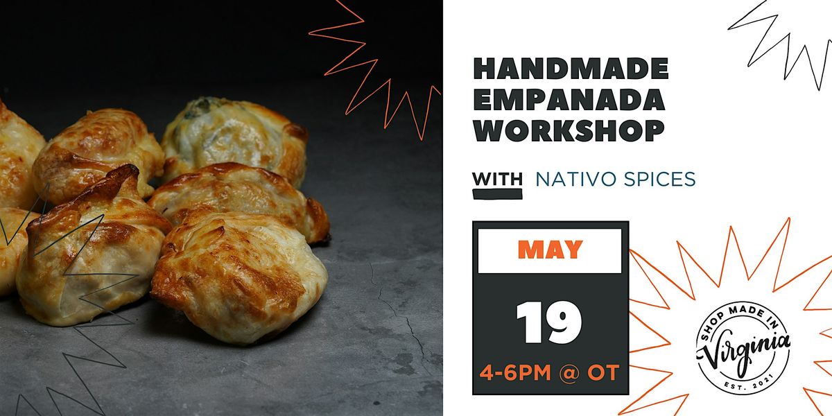 Handmade Empanadas Workshop w\/Nativo Spices