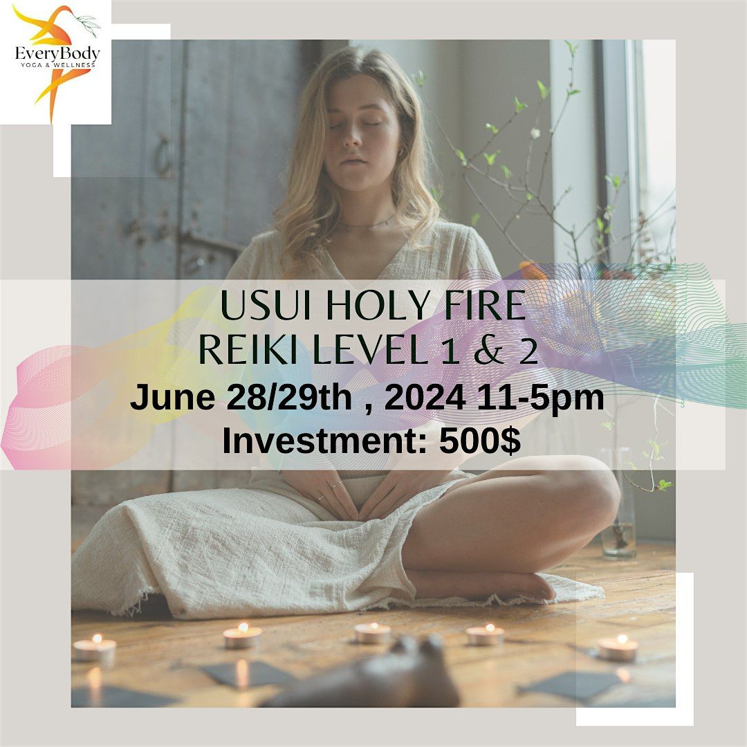 Usui Holy Fire Reiki Level 1&2 2 DAYS 6\/28&6\/29