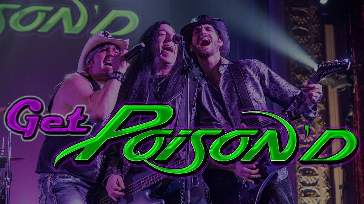 Get Poison'd:  A Tribute to Poison
