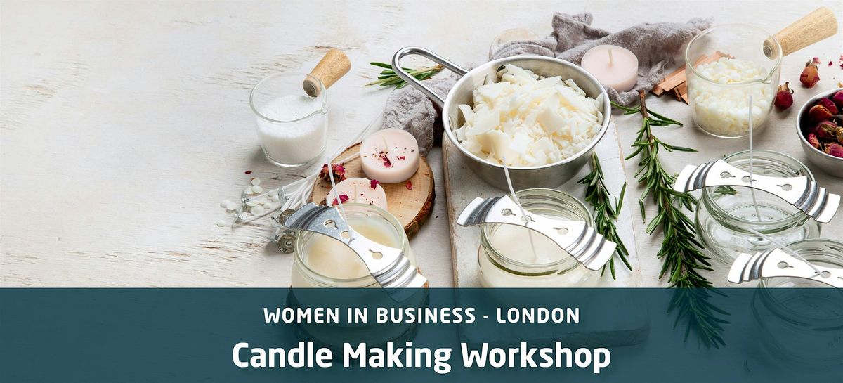 Women in Business London | Candle Making Workshop