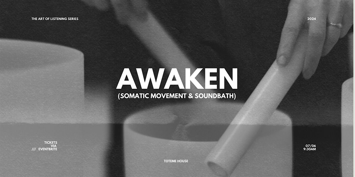 AWAKEN - Somatic Movement & Sound Bath