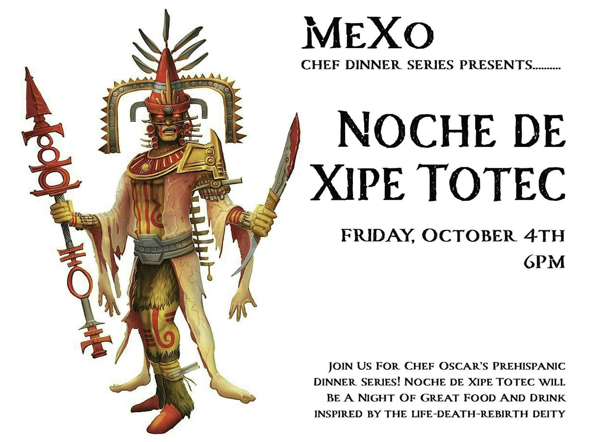 Prehispanic Chef Dinner Series - Noche de Xipe Totec