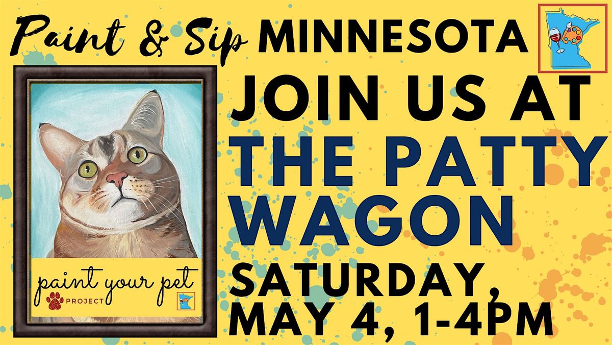 May 4 Paint Your Pet Project at The Patty Wagon
