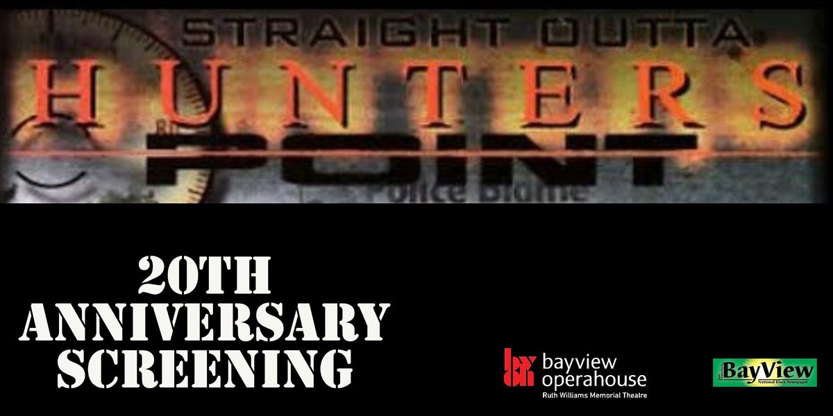 Straight Outta Hunters Point: 20th Anniversary Screening