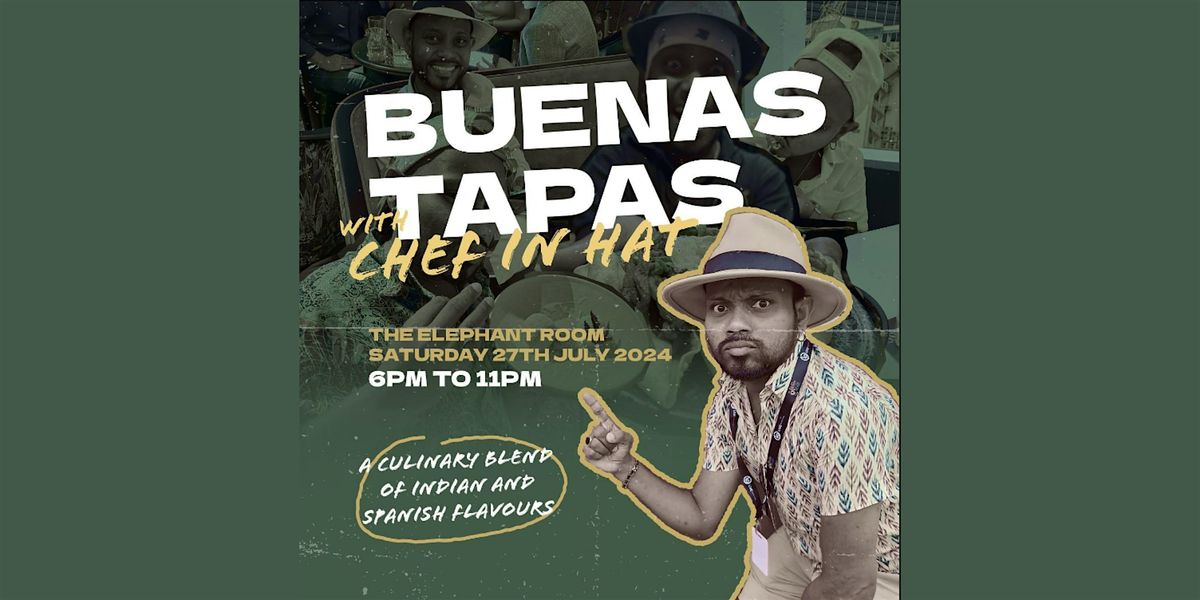 Buenas Tapas with Chef in Hat at The Elephant Room Kitchen Takeover