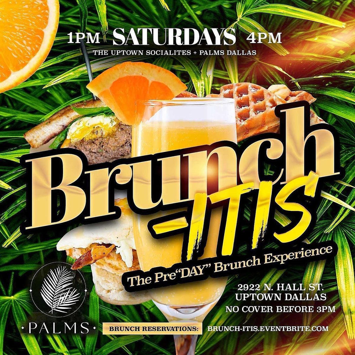 Brunch-itis: the Pre"DAY" experience @ Palms | Every Satur\u201dDAY\u201d