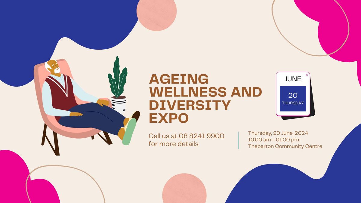 Ageing, Wellness and Diversity Expo