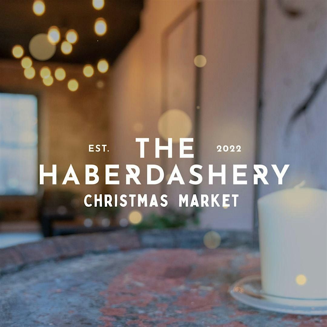 The Haberdashery Christmas Market 2024