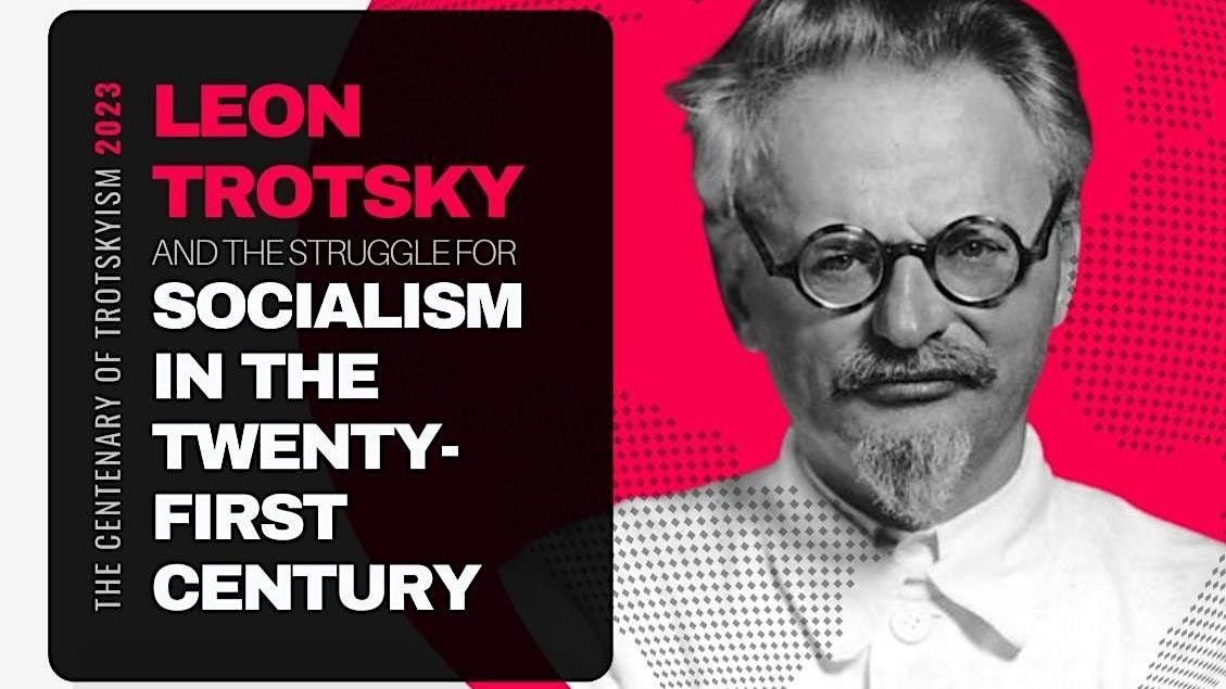 100 Years of Trotskyism: Socialism in the Twenty-First Century, MAL B34 ...