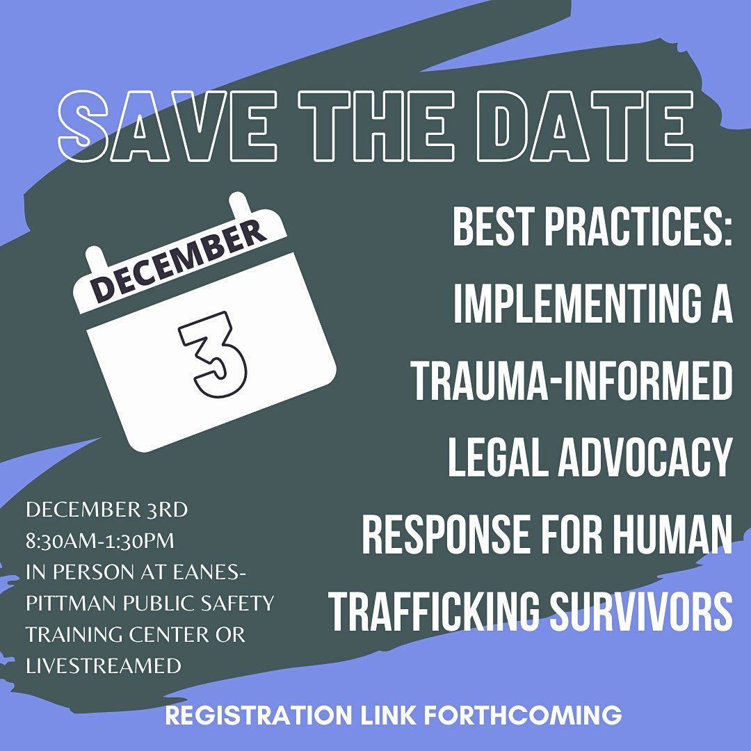 A Trauma Informed Legal Advocacy Response for Human Trafficking Survivors