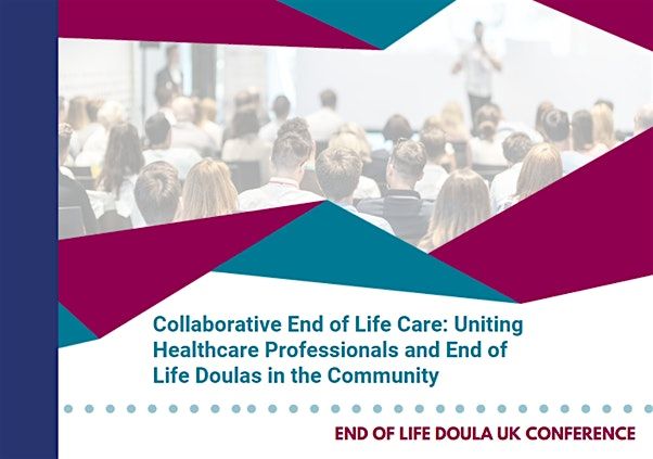 End of Life Doula UK Conference (The Enterprise Centre, Derby)