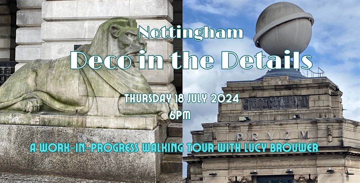 Nottingham: Deco in the Details - Work in Progress