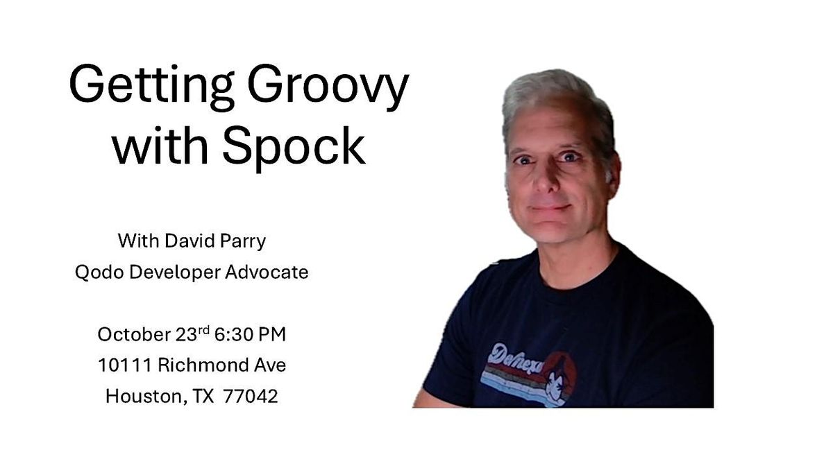 Getting Groovy with Spock presented by David Parry