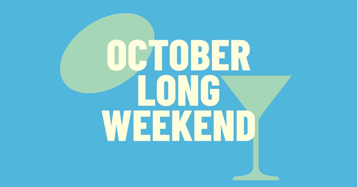 October Long Weekend - NRL Grand Final and DJs till late!