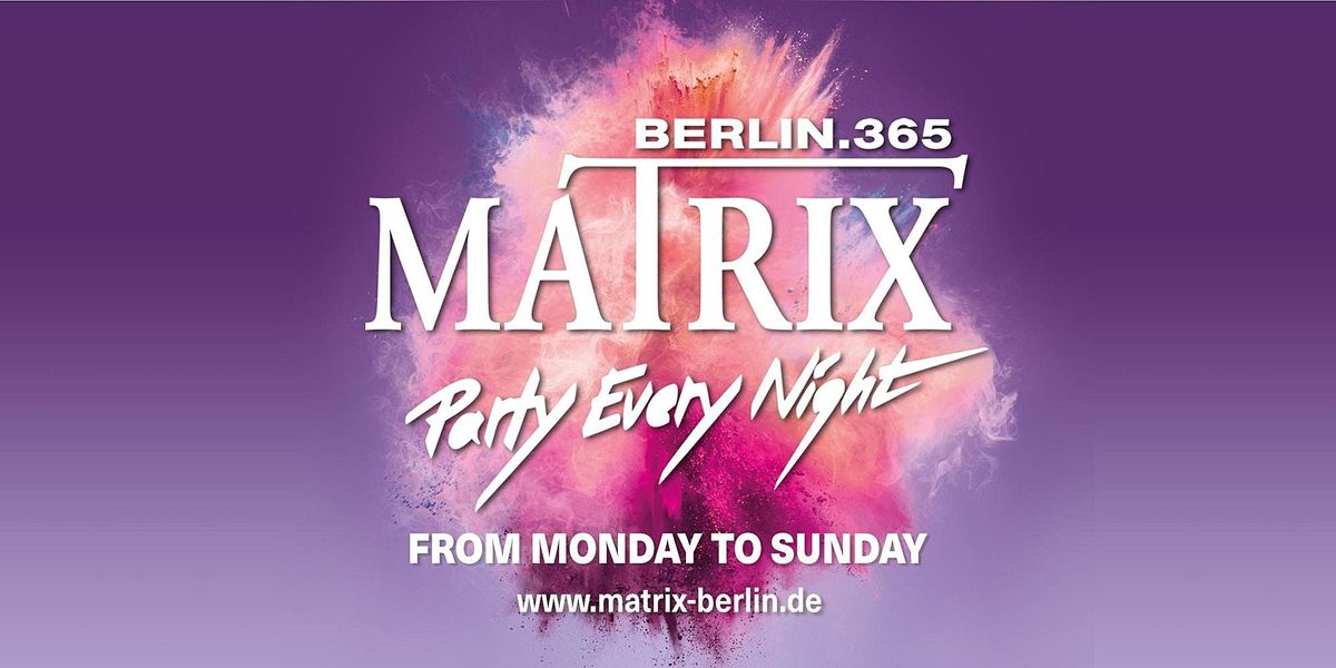 Matrix Club Berlin - "Friday"