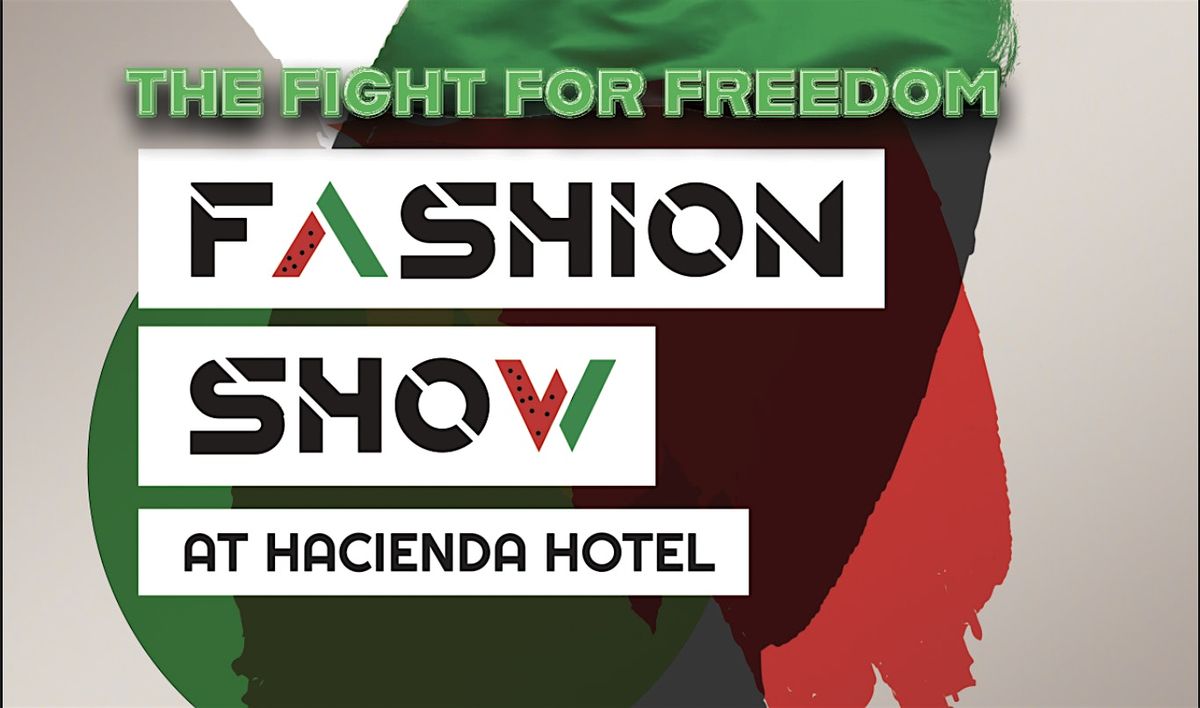 The Fight For Freedom Fashion Show