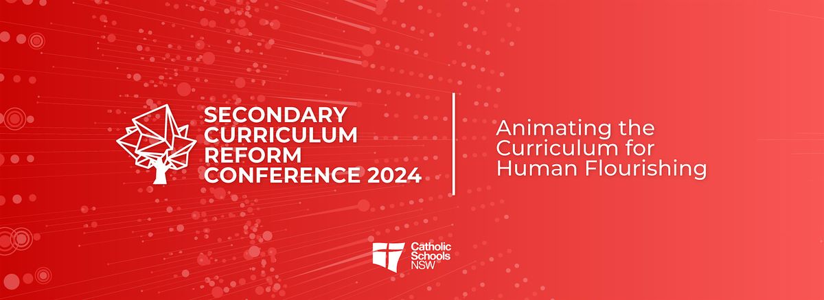 Secondary Curriculum Reform Conference 2024