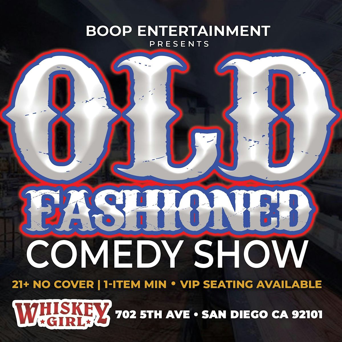 "Old Fashioned" Comedy Show at Whiskey Girl SD