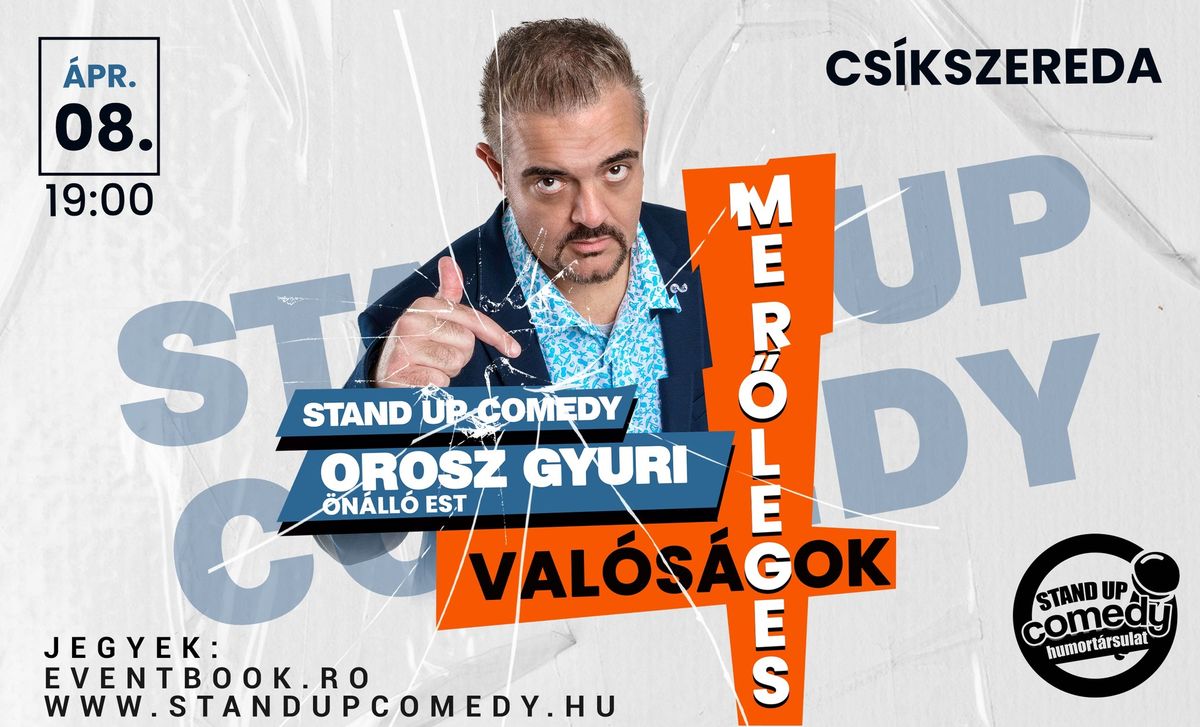 CS\u00cdKSZEREDA RO - Orosz Gyuri: Mer\u0151leges val\u00f3s\u00e1gok - \u00d6N\u00c1LL\u00d3 EST PREMIER