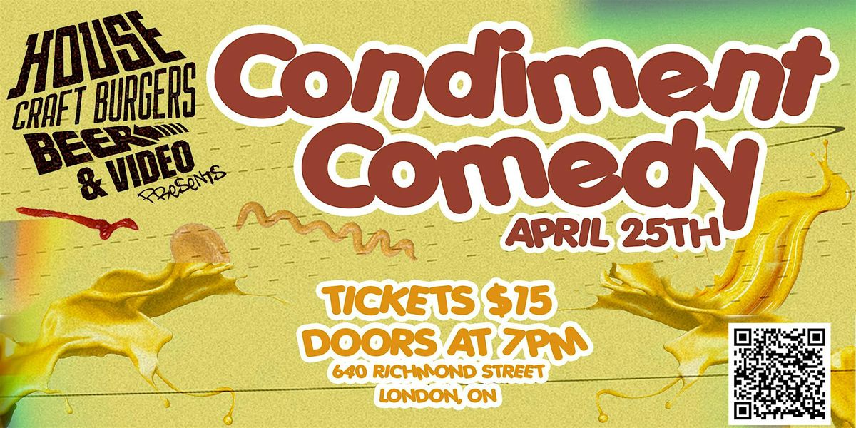 House Craft Burgers Presents: Condiment Comedy!