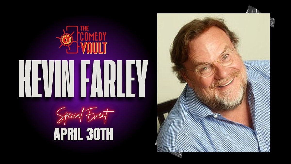 Kevin Farley LIVE @ The Comedy Vault Batavia *Special Event*