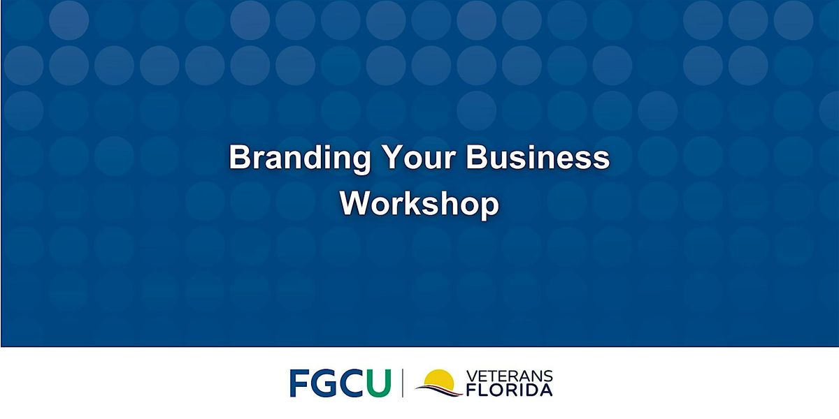 FGCU Veterans Florida Entrepreneurship Program Workshop