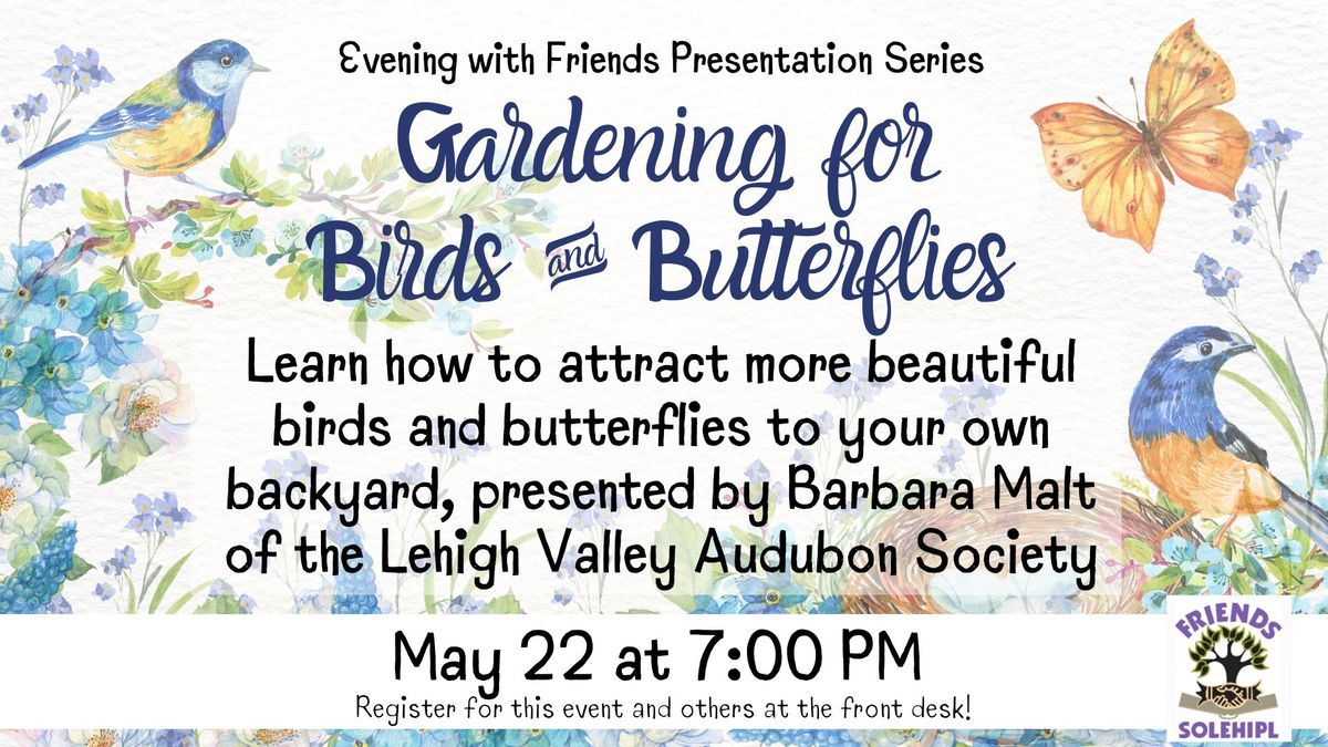 Evening with Friends brings you: Gardening for Birds and Butterflies