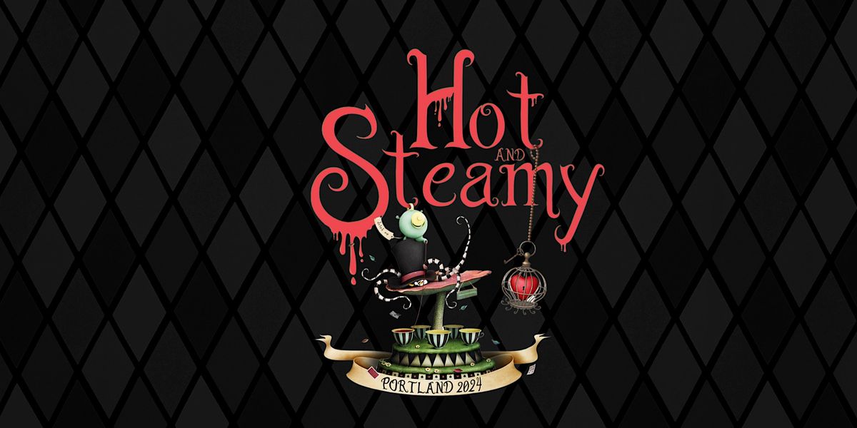Hot & Steamy in Portland \u201824