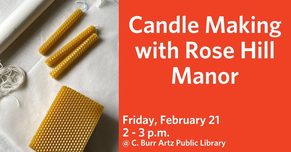 Candle Making with Rose Hill Manor