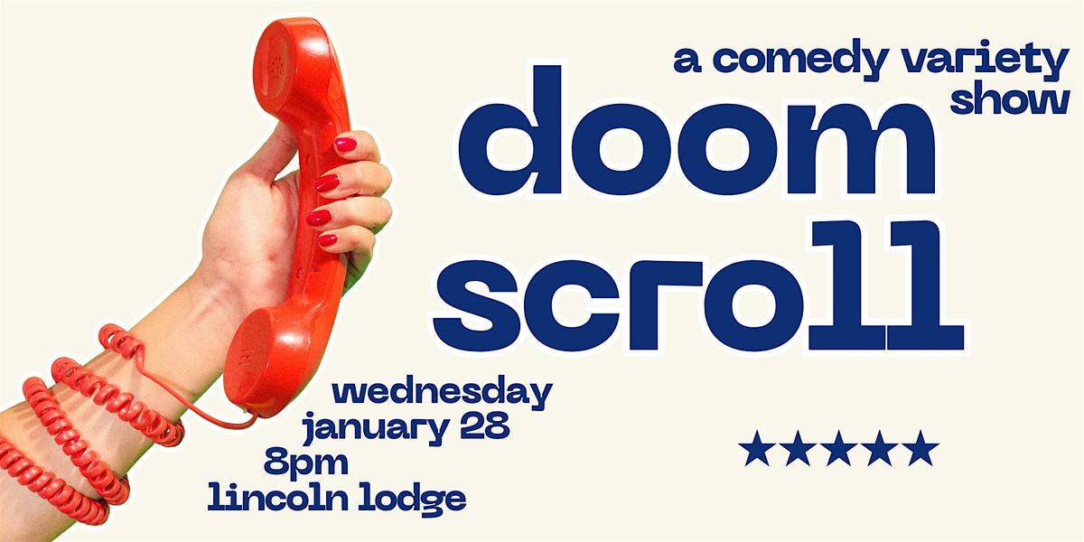 Doom Scroll: A Comedy Variety Show