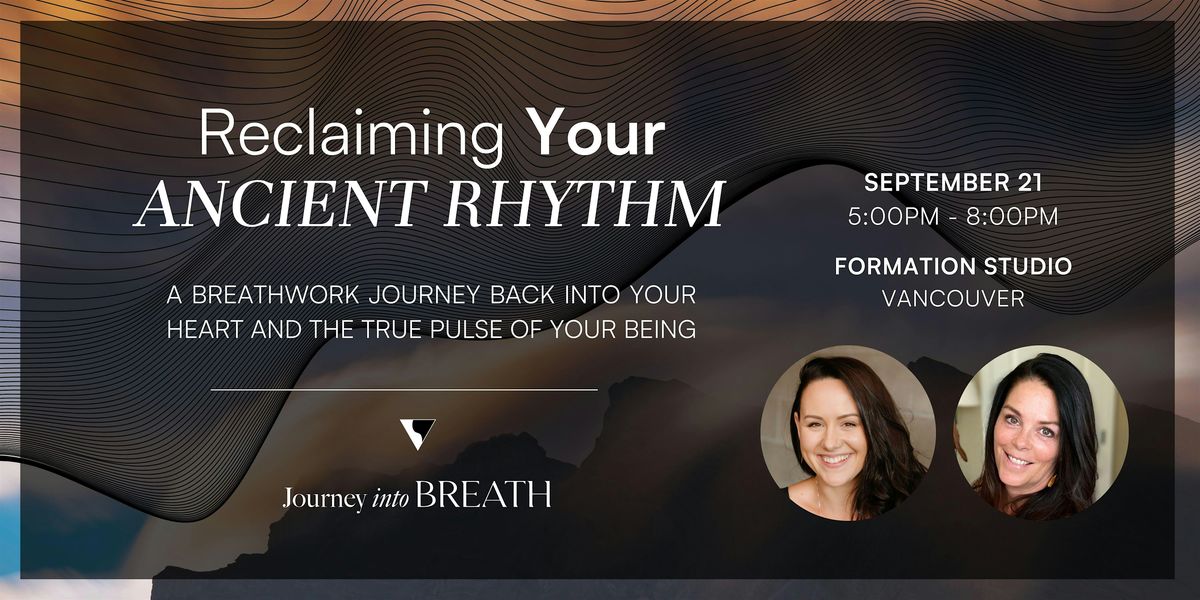 Breathwork Ceremony - Reclaiming your Ancient Rhythm