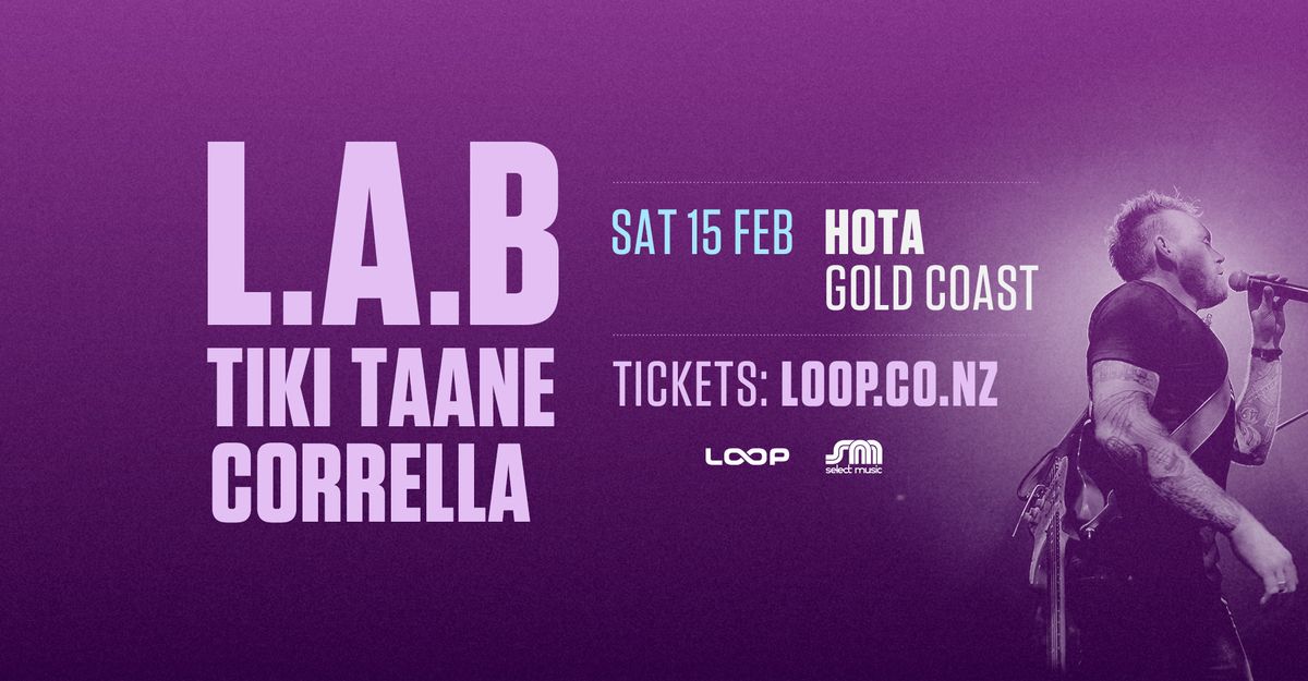 L.A.B, Tiki Taane & Corrella - Gold Coast