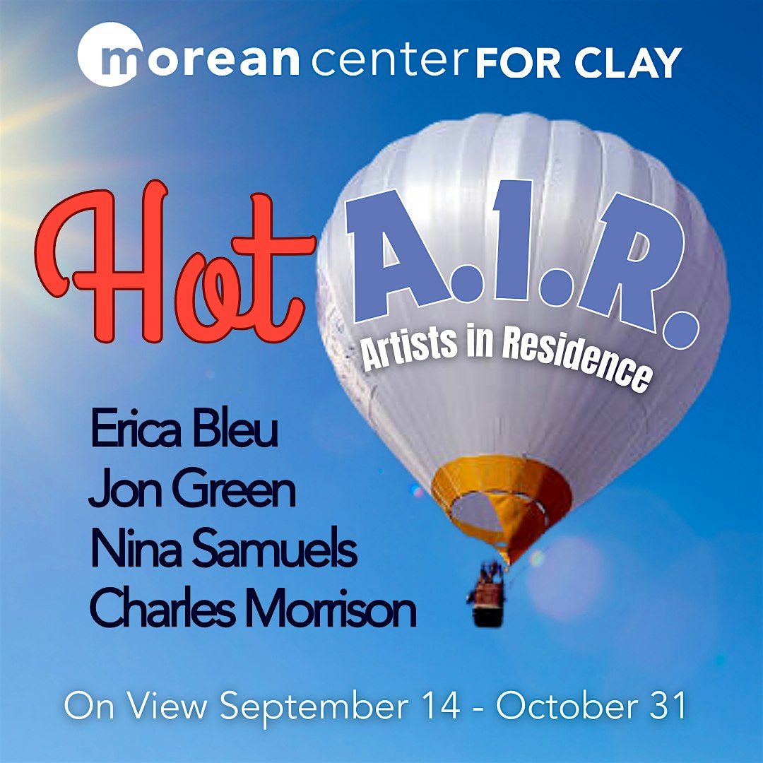 Hot AIR: Ceramic Artists in Residence Welcome Show