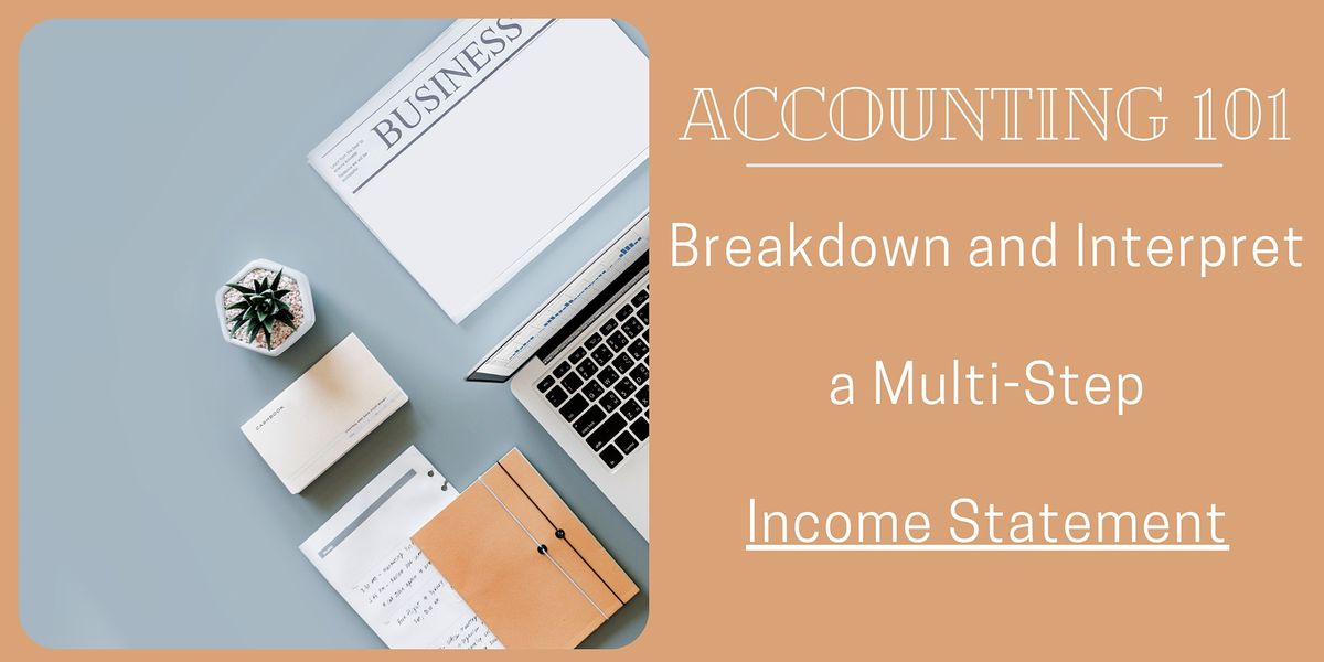 Accounting 101: Breakdown and Interpret a GAAP Multi-Step Income Statement