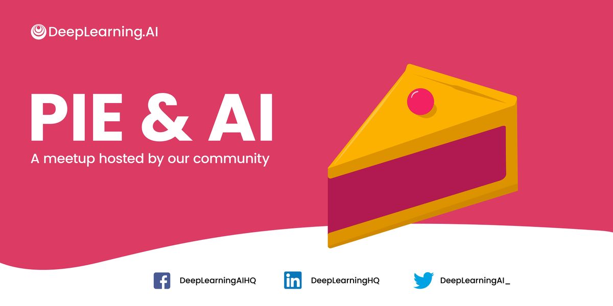 Pie & AI: Islamabad - Connecting and Inspiring AI Minds