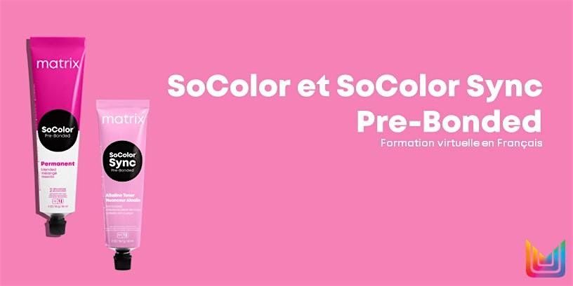 SoColor et SoColor Sync Pre-Bonded Formation virtuelle en Fran\u00e7ais