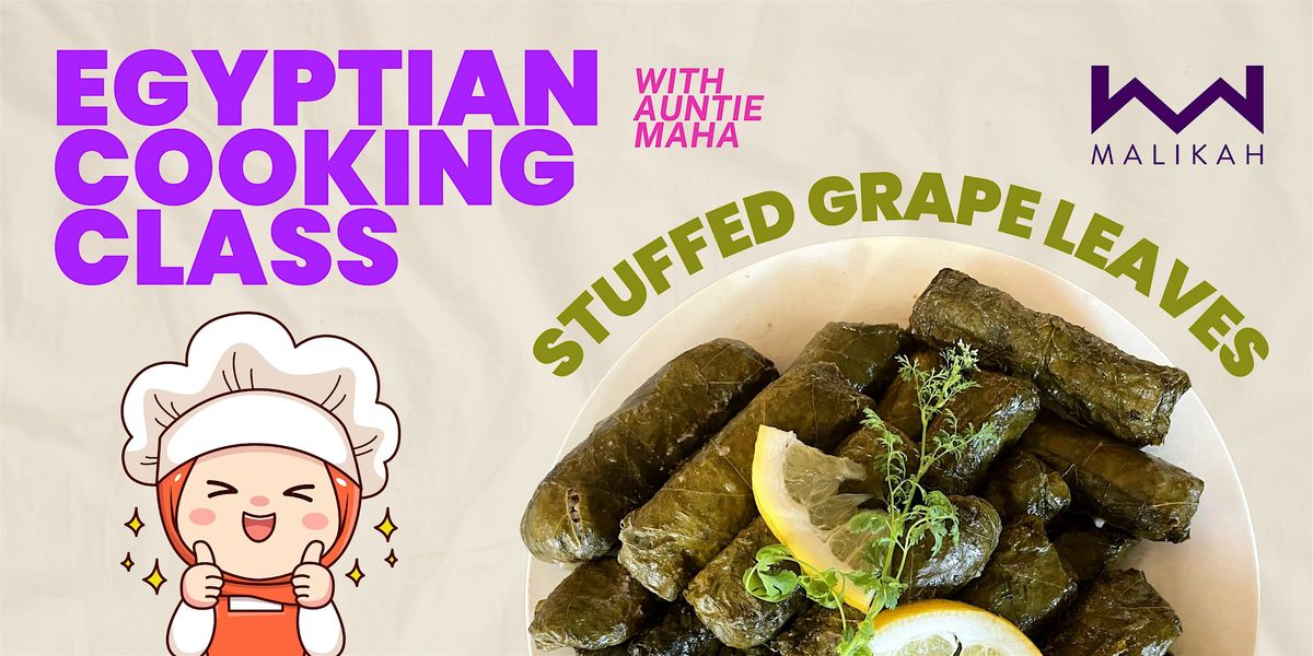 Egyptian  Cooking Class: Stuffed Grape Leaves