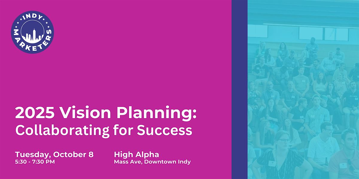 2025 Vision Planning: Collaborating for Success