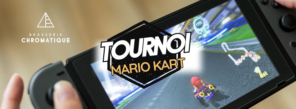 \ud83c\udfc6 TOURNOI MARIO KART \ud83c\udfc6 @Brasserie Chromatique